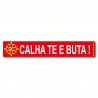 Autocollant Calha-te e buta !