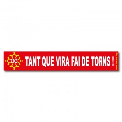 Autocollant Tant que vira fai de torns !