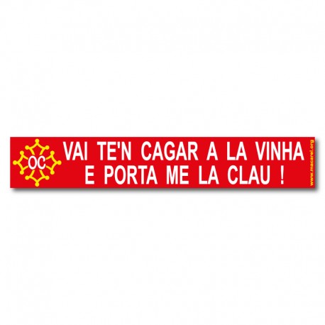 Autocollant Vai-t'en cagar a la vinha e pòrta-me la clau !