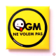 magnet OGM ne volèm pas !