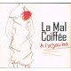 CD La Mal Coiffée - A l'Agacha