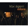 Vox Bigerri "Adara"