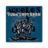 CD Aqueles - Punk's not born