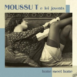 CD Moussu T e lei jovents " Home sweet home"