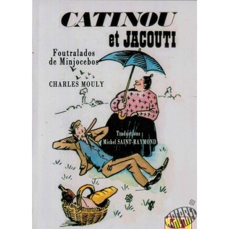 Catinou et Jacouti " Foutralados de Minjocebos"