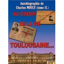 Autobiographie Charles Mouly, tome 2 "Au coeur de la vie toulousaine"