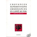 Livre " Croyances,superstitions,observances en comté de Foix" d'Adelin Moulis
