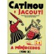 Catinou e Jacouti a Minjocebos Tome 2