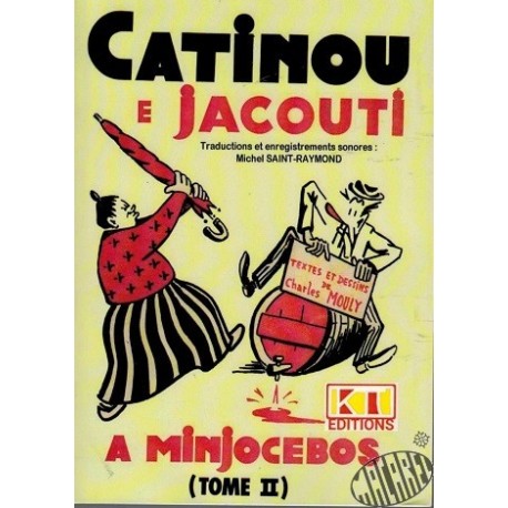 Catinou e Jacouti a Minjocebos Tome 2