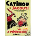 Catinou e Jacouti a Minjocebos Tome 2