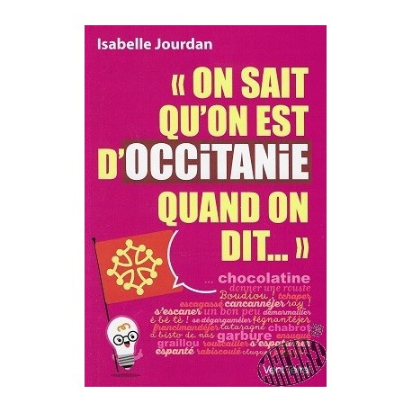 On sait qu'on est d'Occitanie quand on dit... d'I.Jourdan