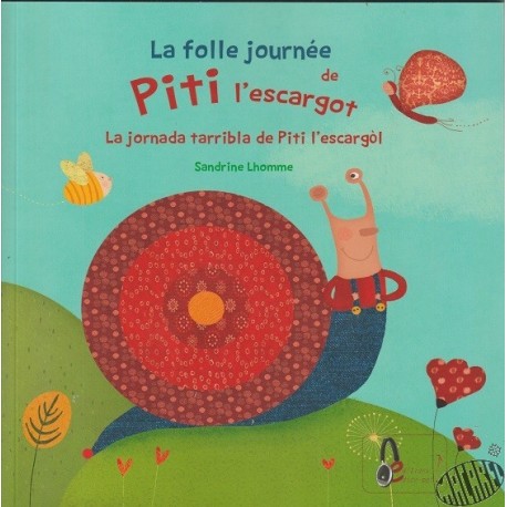 La folle journée de Piti l'escargot, bilingue français-occitan, de S. Lhomme