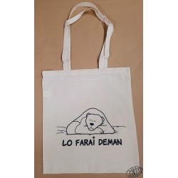 Sac coton ( ou tote-bag ) humour occitan Lo farai deman