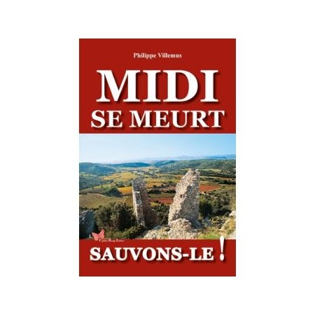 Philippe Villemus - Midi se meurt